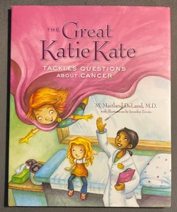 The Great Katie Kate Tackles Questions about Cancer
