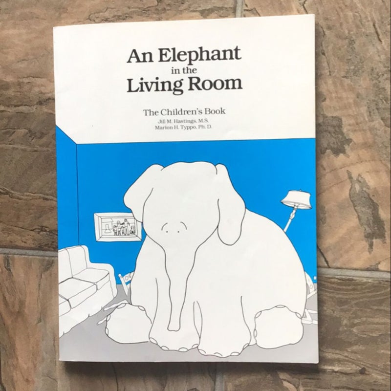 An Elephant in the Living Room the Children's Book