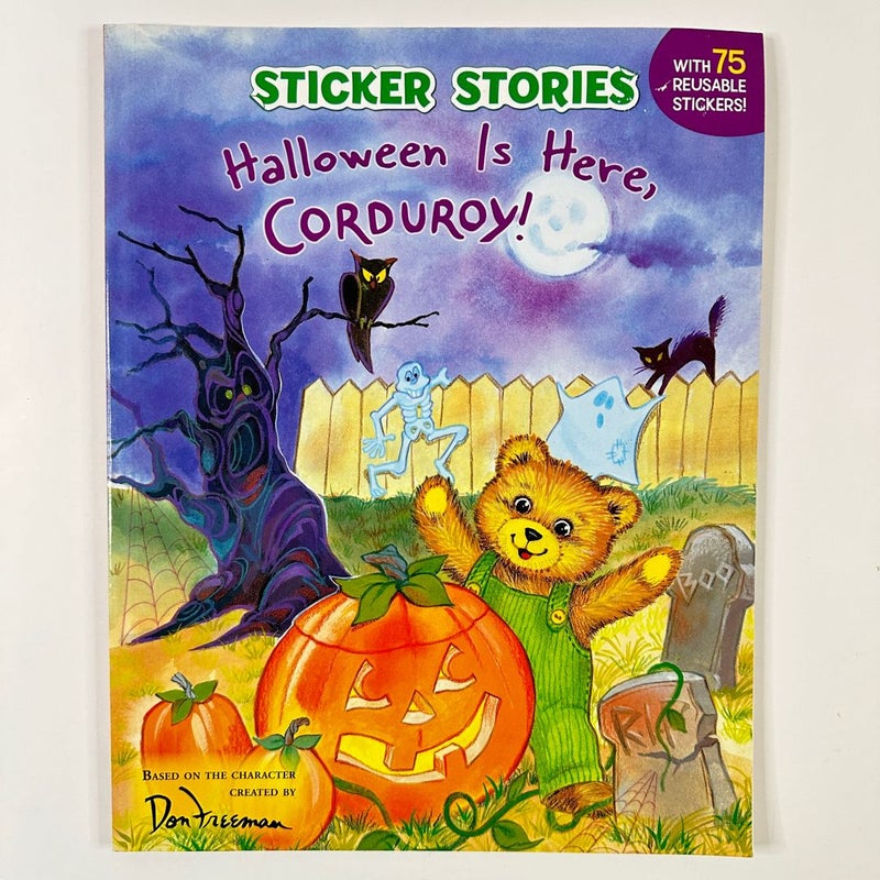 Halloween Is Here, Corduroy!, Sticker Stories, Reusable