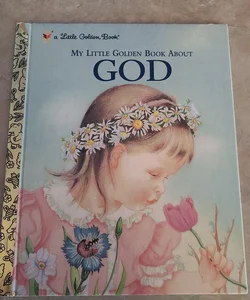 My Little Golden Book About GOD
