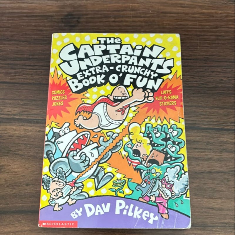 The Captain Underpants Extra-Crunchy Book O' Fun