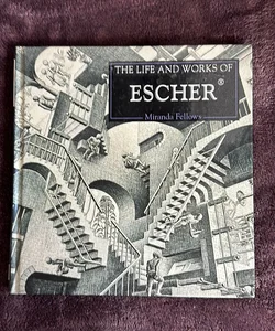 Life and Works of Escher