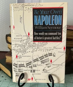 Be Your Own Napoleon