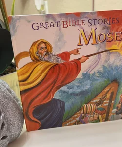 Great Bible Stories Moses 
