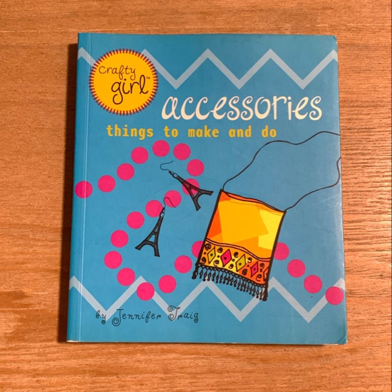 Crafty Girl: Accessories