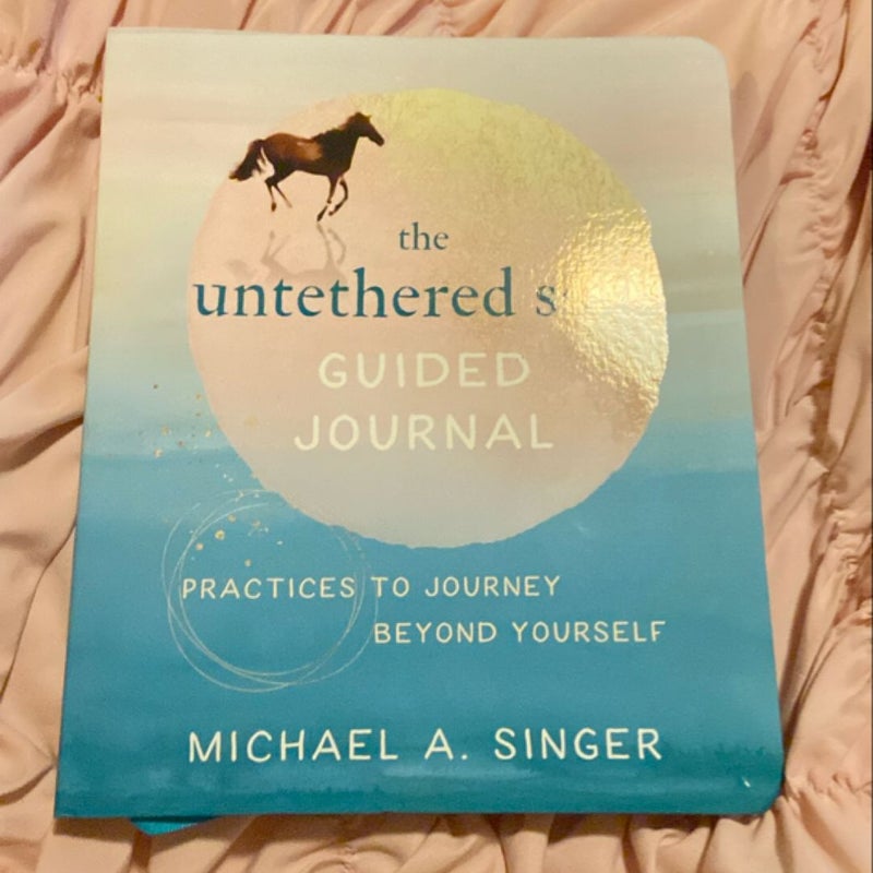 The Untethered Soul Guided Journal