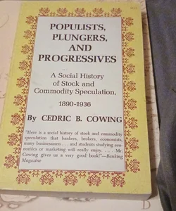 Populists, plungers, and progressiveses