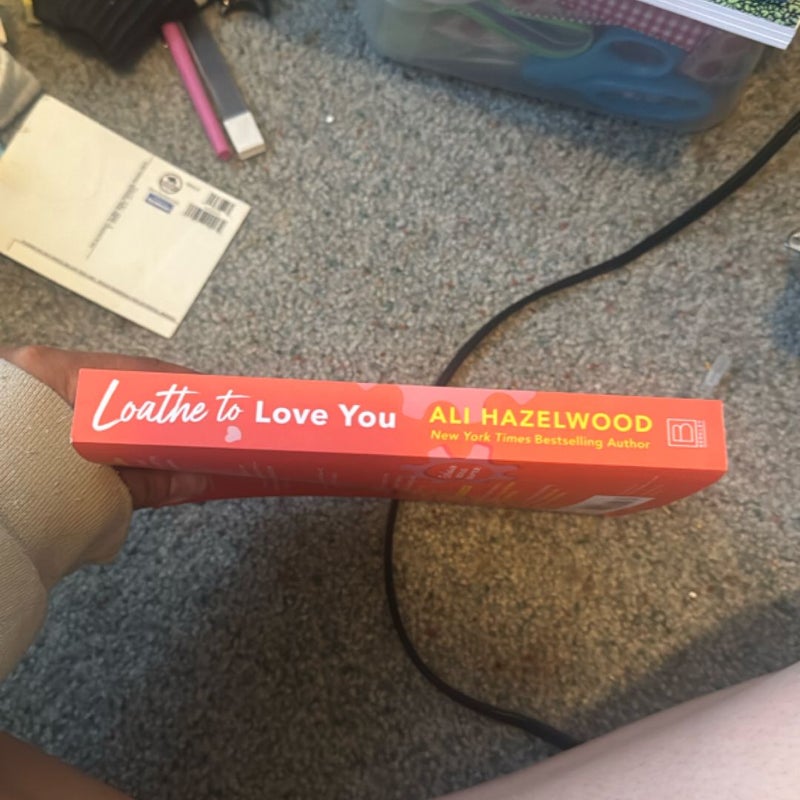Loathe to Love You