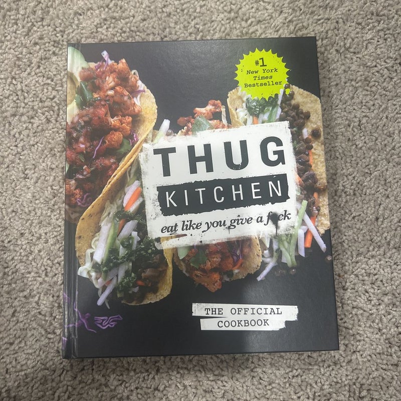 Thug Kitchen: the Official Cookbook