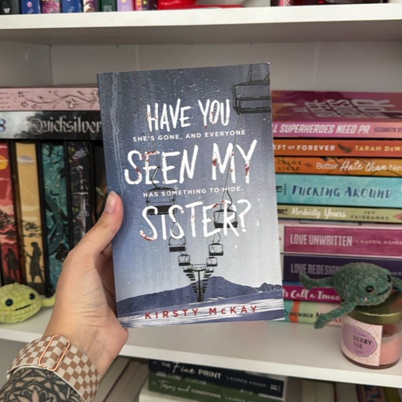 Have You Seen My Sister?