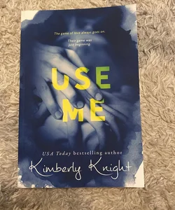 Use Me (Signed) 