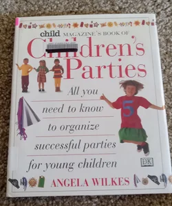 Child Magazine's Book of Children's Parties