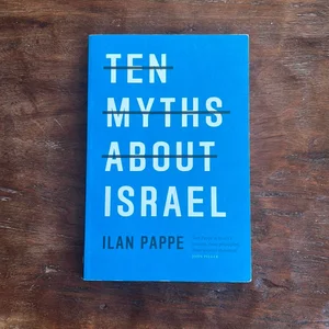 Ten Myths about Israel