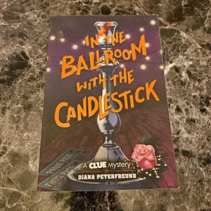 In the Ballroom with the Candlestick