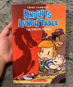 Knights of the Lunch Table: The Dragon Players