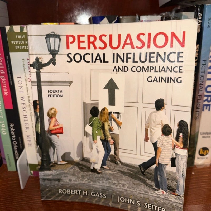 PERSUASION SOCIAL INFLUENCE AND COMPLIANCE GAINING