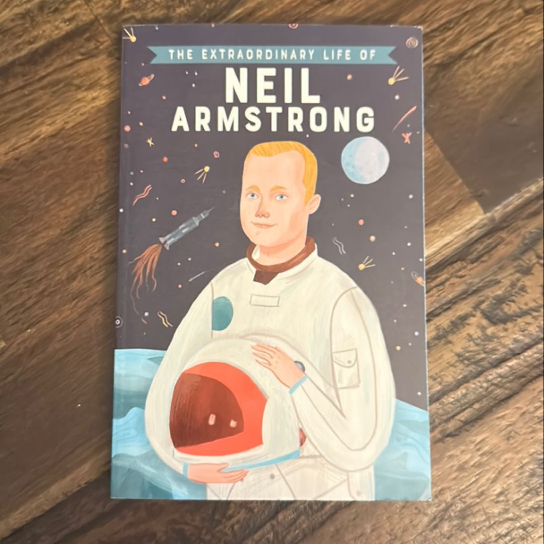 The Extraordinary Life of Neil Armstrong