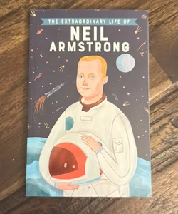 The Extraordinary Life of Neil Armstrong