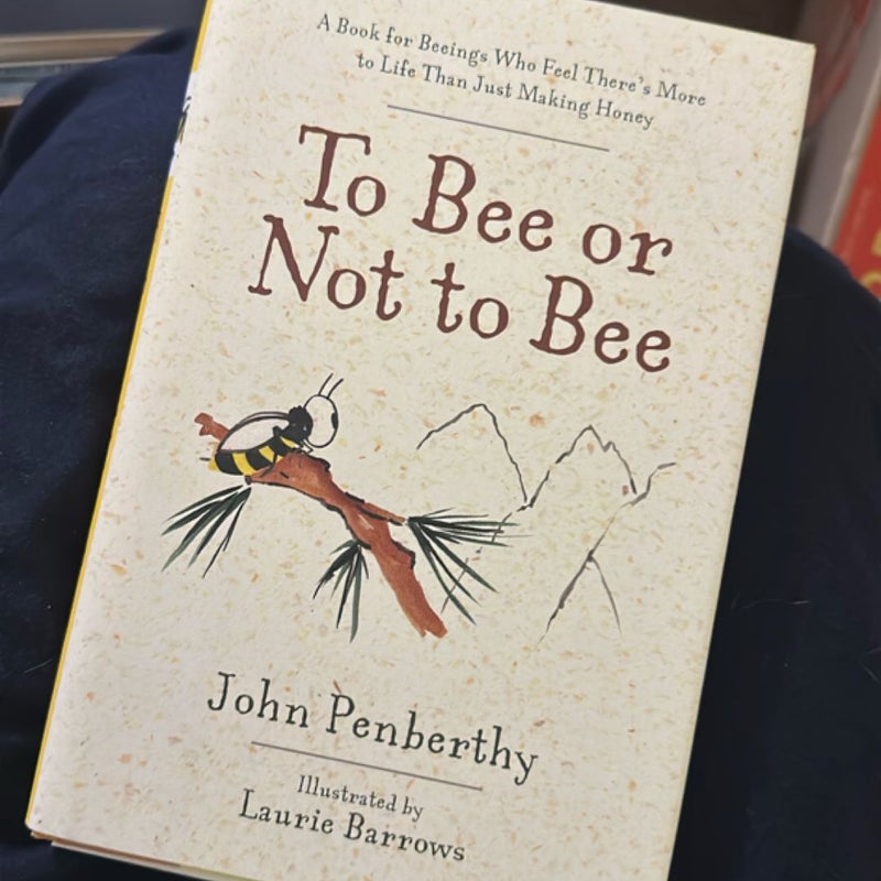 To Bee or Not to Bee