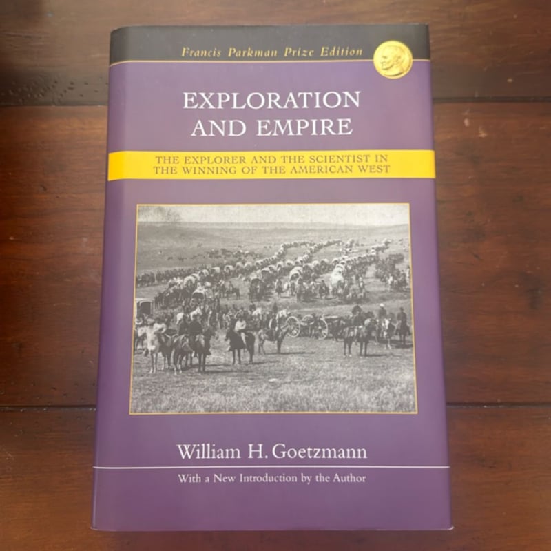 Exploration and Empire by William H. Goetzmann