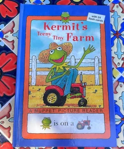 Kermit’s Teeny Tiny Farm