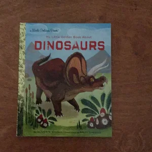 My Little Golden Book about Dinosaurs