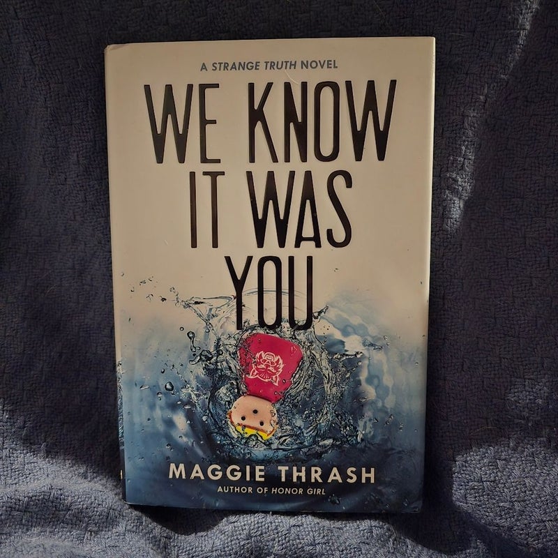 We Know It Was You