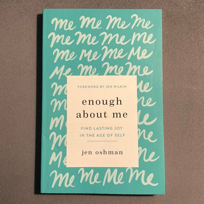 Enough about Me