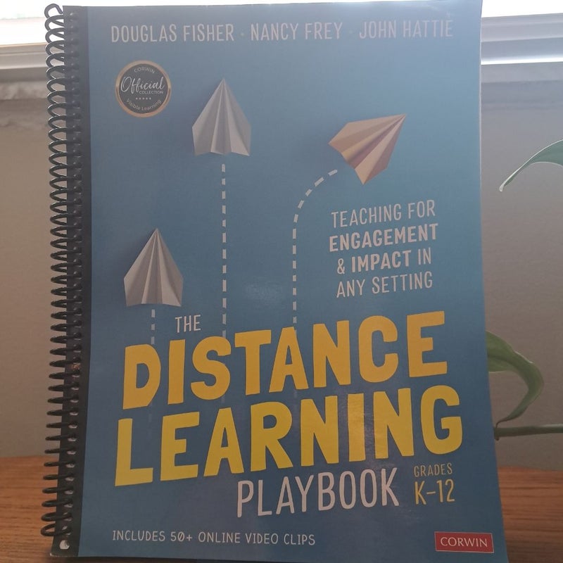 The Distance Learning Playbook, Grades K-12