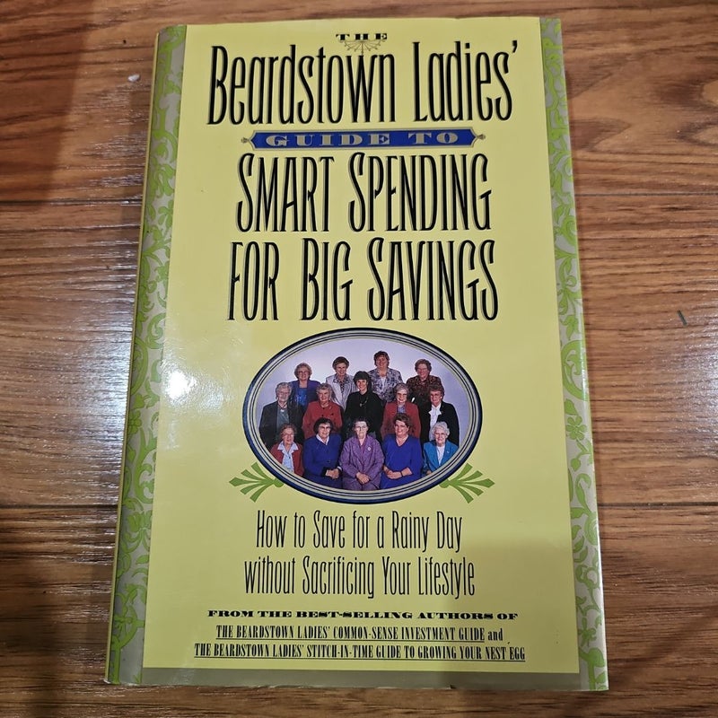 The Beardstown Ladies' Guide to Smart Spending for Big Savings