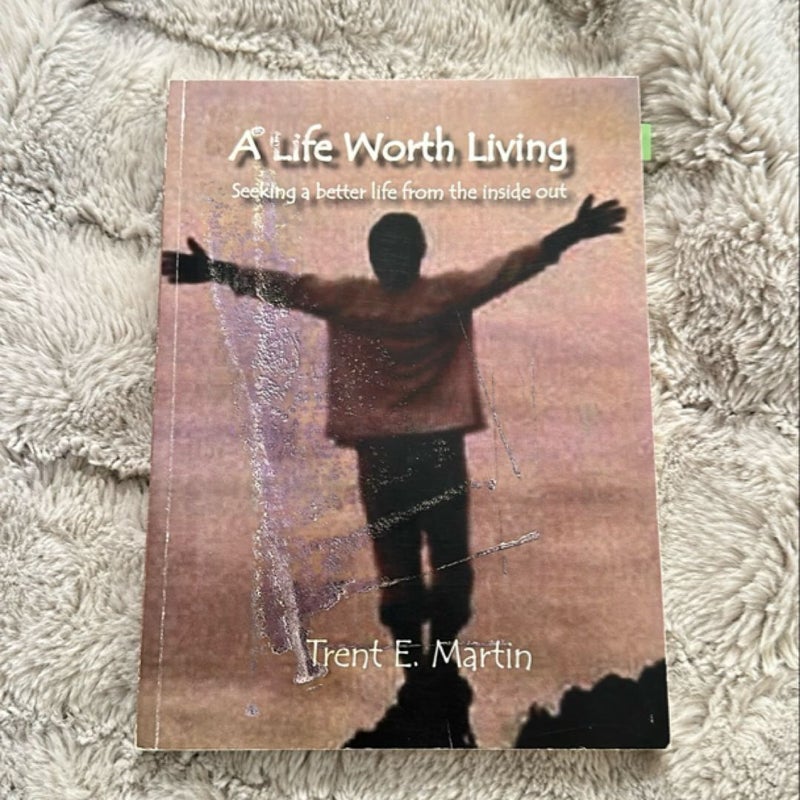 A Life Worth Living