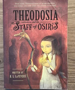 Theodosia and the Staff of Osiris