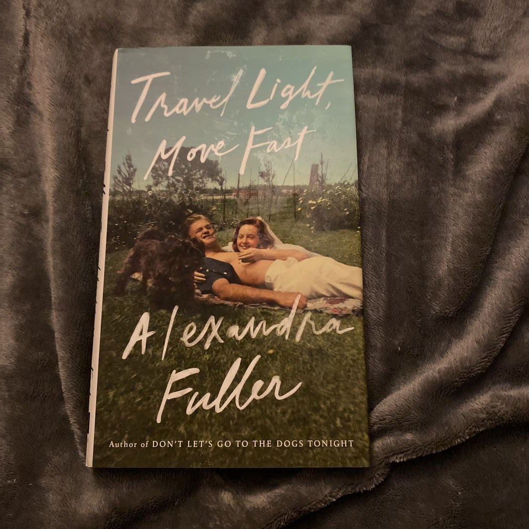 Travel Light, Move Fast