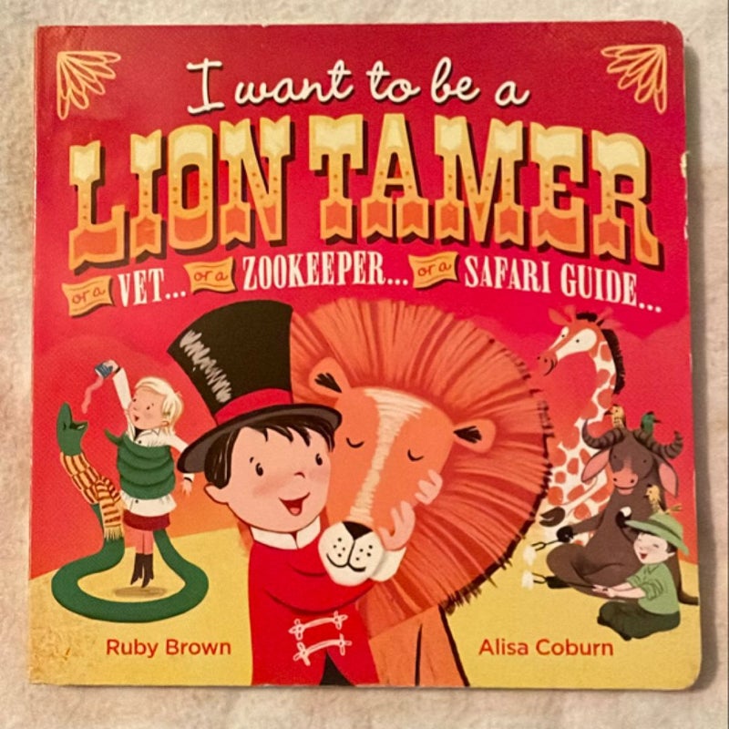 I Want to Be ... a Lion Tamer