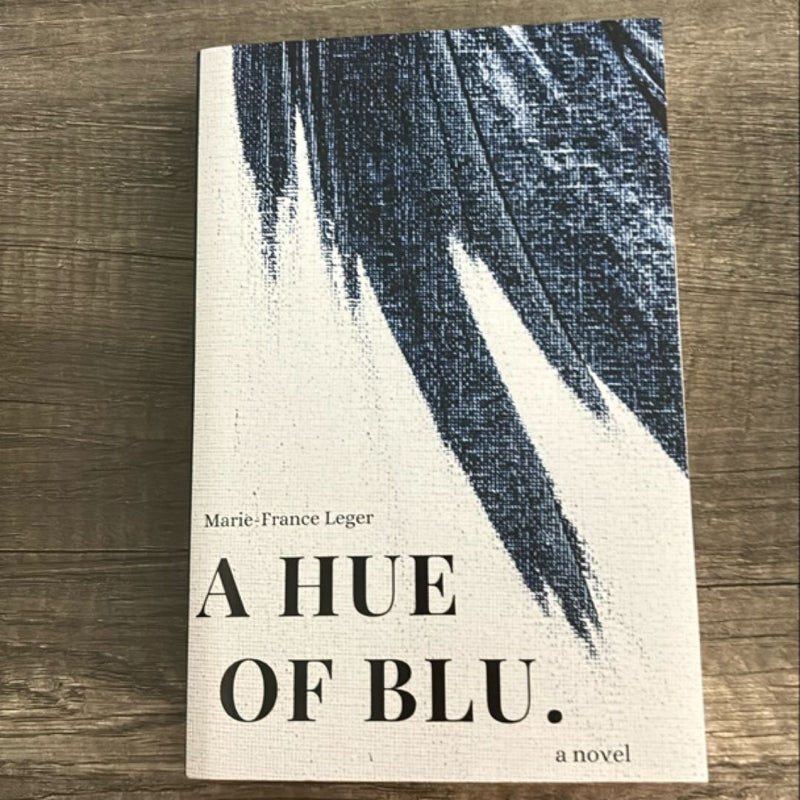 A Hue of Blu