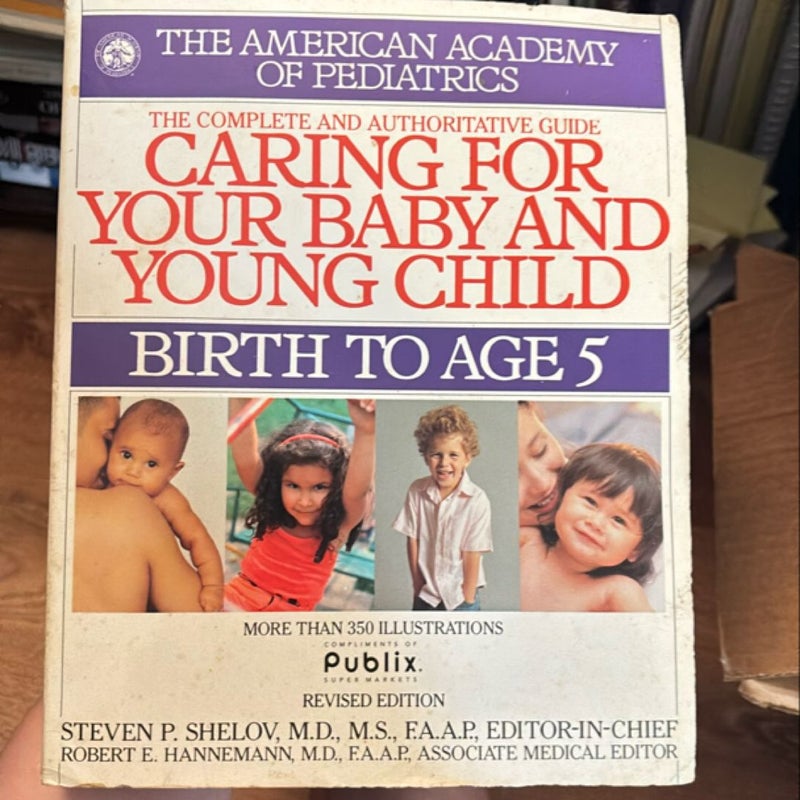 The Complete and Authoritative Guide Caring For Your Baby and Young Child