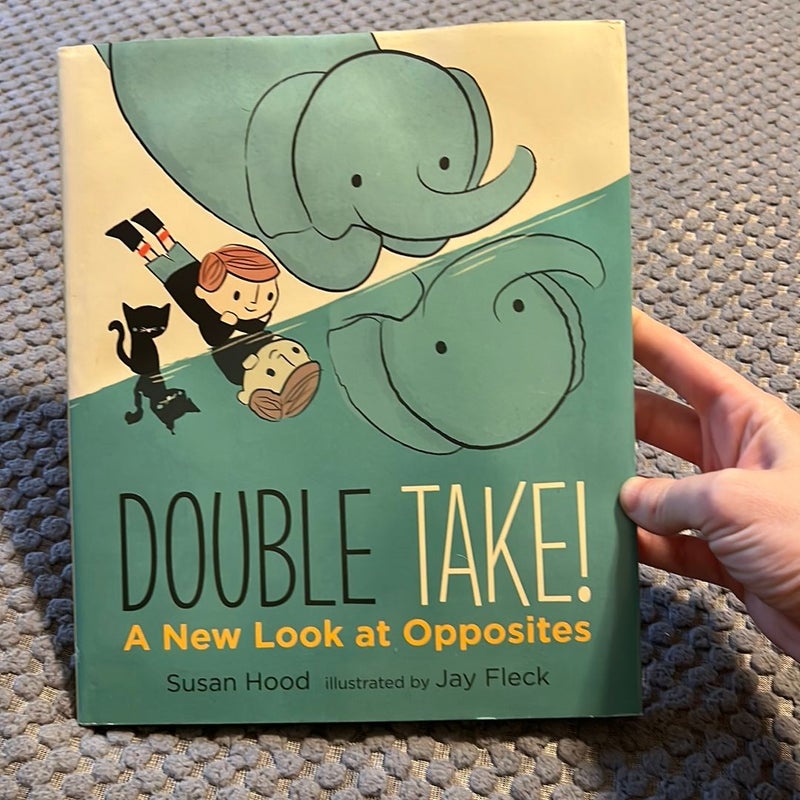 Double Take! a New Look at Opposites