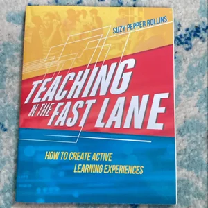 Teaching in the Fast Lane