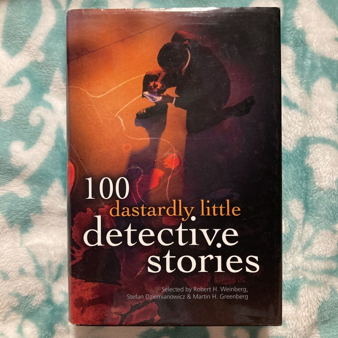 100 Dastardly Little Detective Stories By Robert H. Weinberg, Hardcover ...