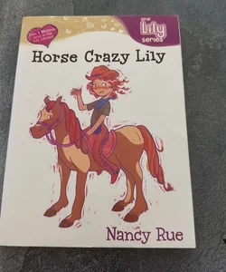 Horse Crazy Lily