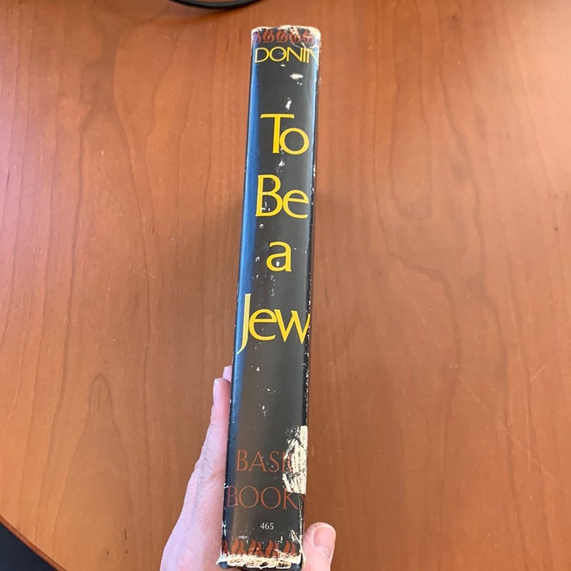 To be a Jew: A Guide to Jewish Observance in Contemporary Life (1972 Basic Books Edition)