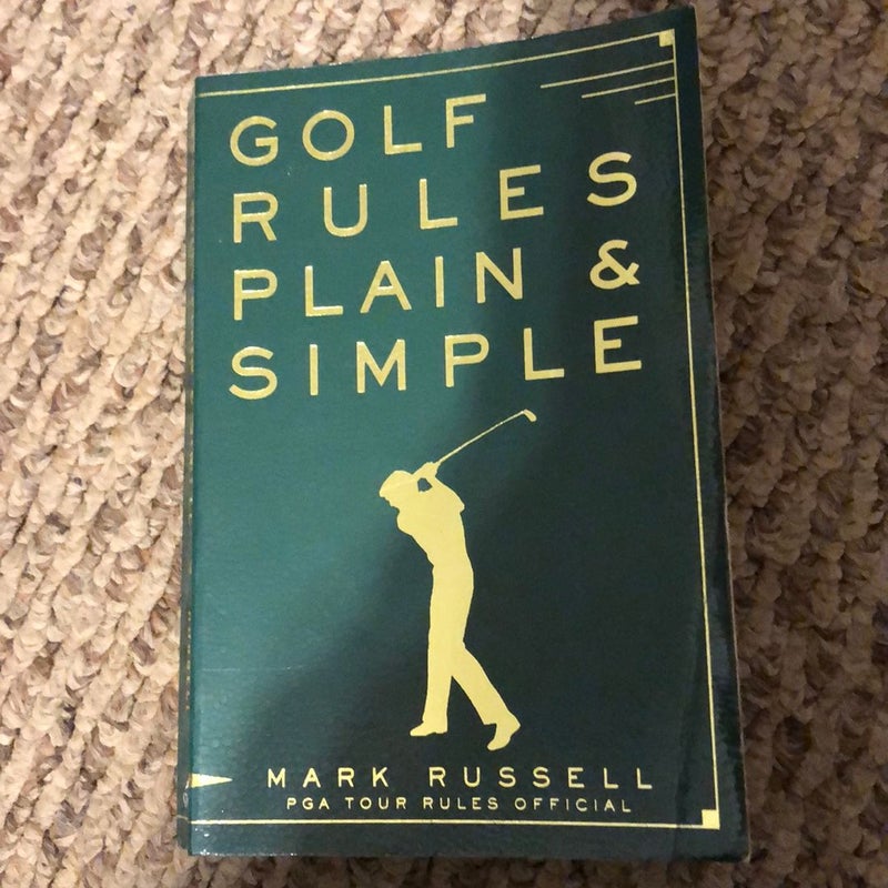 Golf Rules Plain and Simple