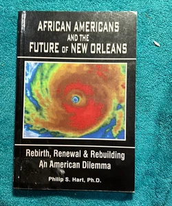 African Americans and the Future of New Orleans