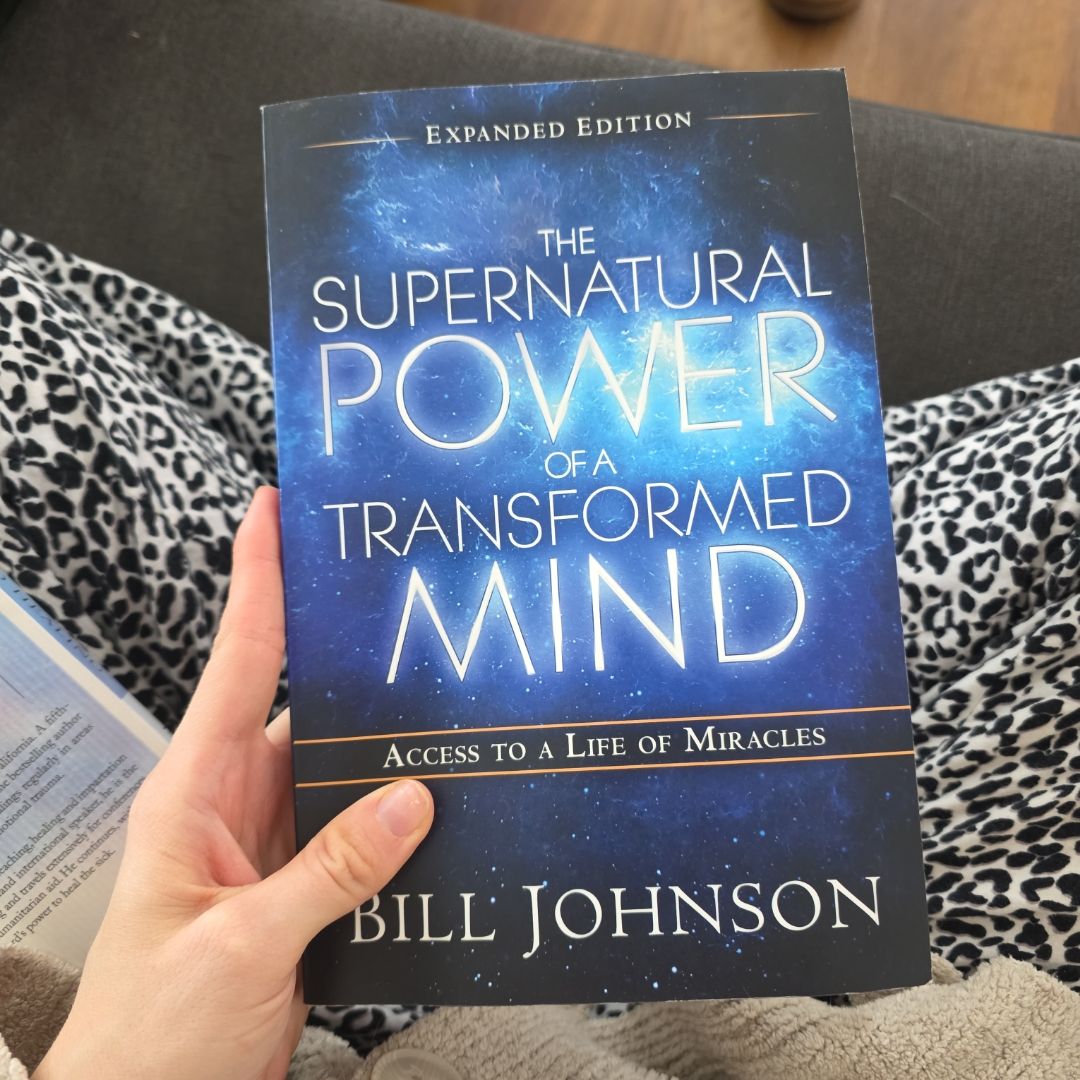 The Supernatural Power of a Transformed Mind Expanded Edition