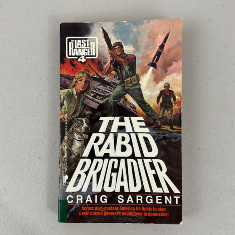 The Rabid Brigadier