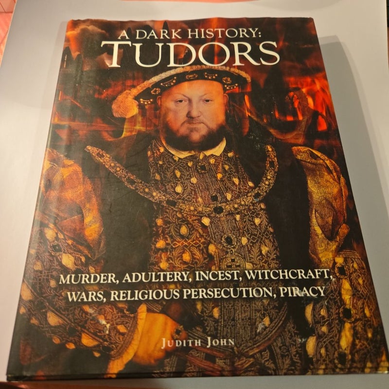 A Dark History : Tudors