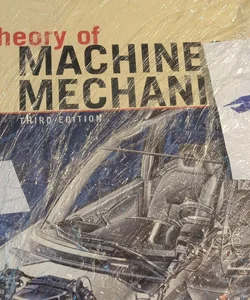 Theory of Machines and Mechanisms (1st Printing, 3rd ed.)