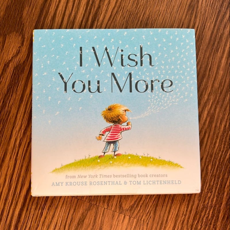 I Wish You More (Encouragement Gifts for Kids, Uplifting Books for Graduation)