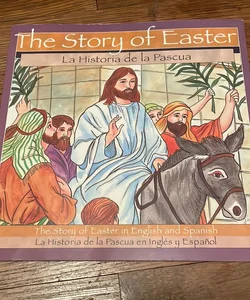 The Story of Easter - La Historia de la Pascua