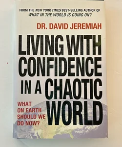 Living with Confidence in a Chaotic World